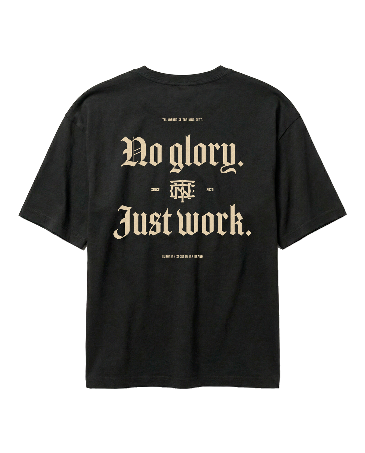 No Glory Just Work - Oversize T-Shirt - Black