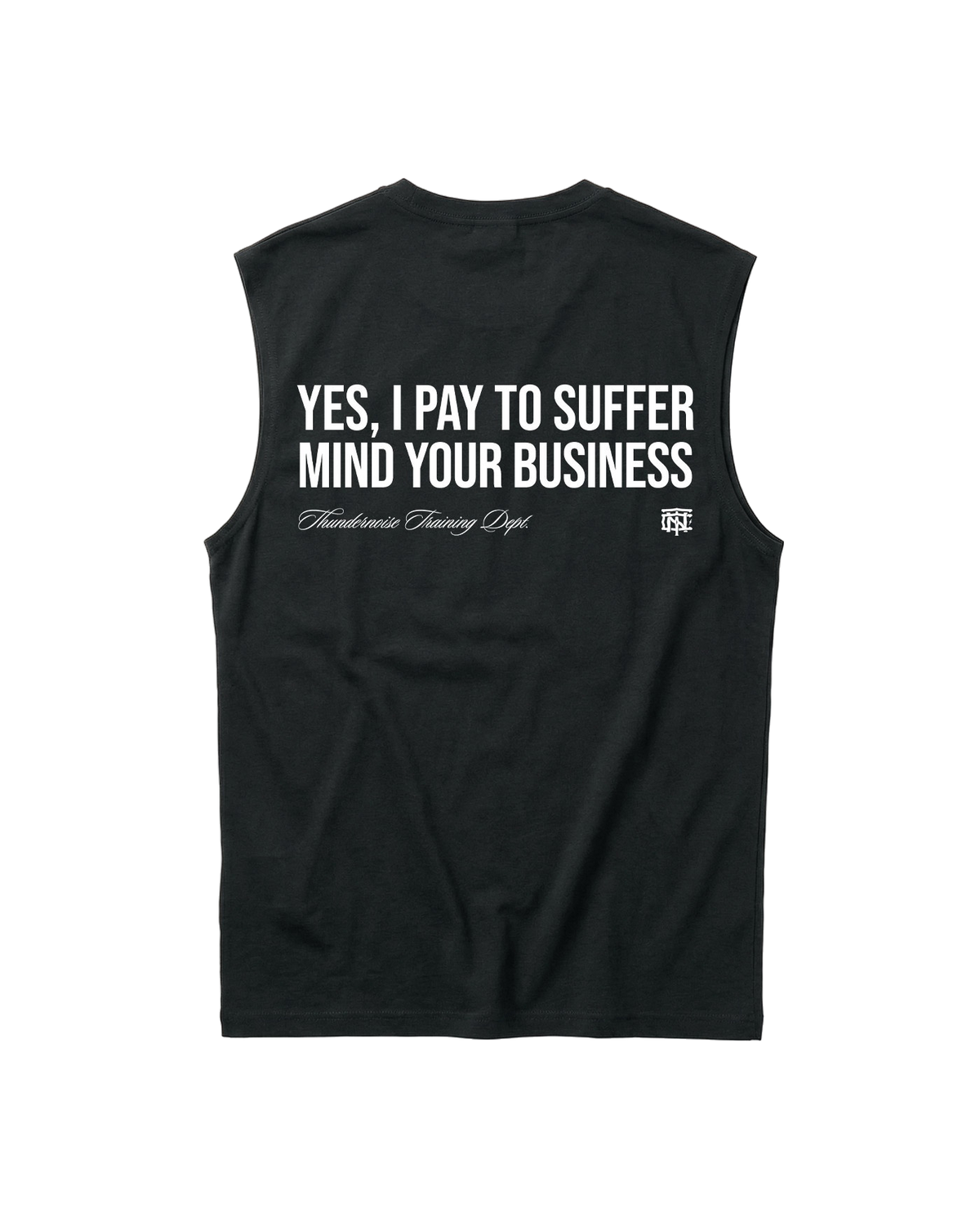 Pay to Suffer Tank Top Black - back graphic YES I PAY TO SUFFER MIND YOUR BUSINESS — View 1
