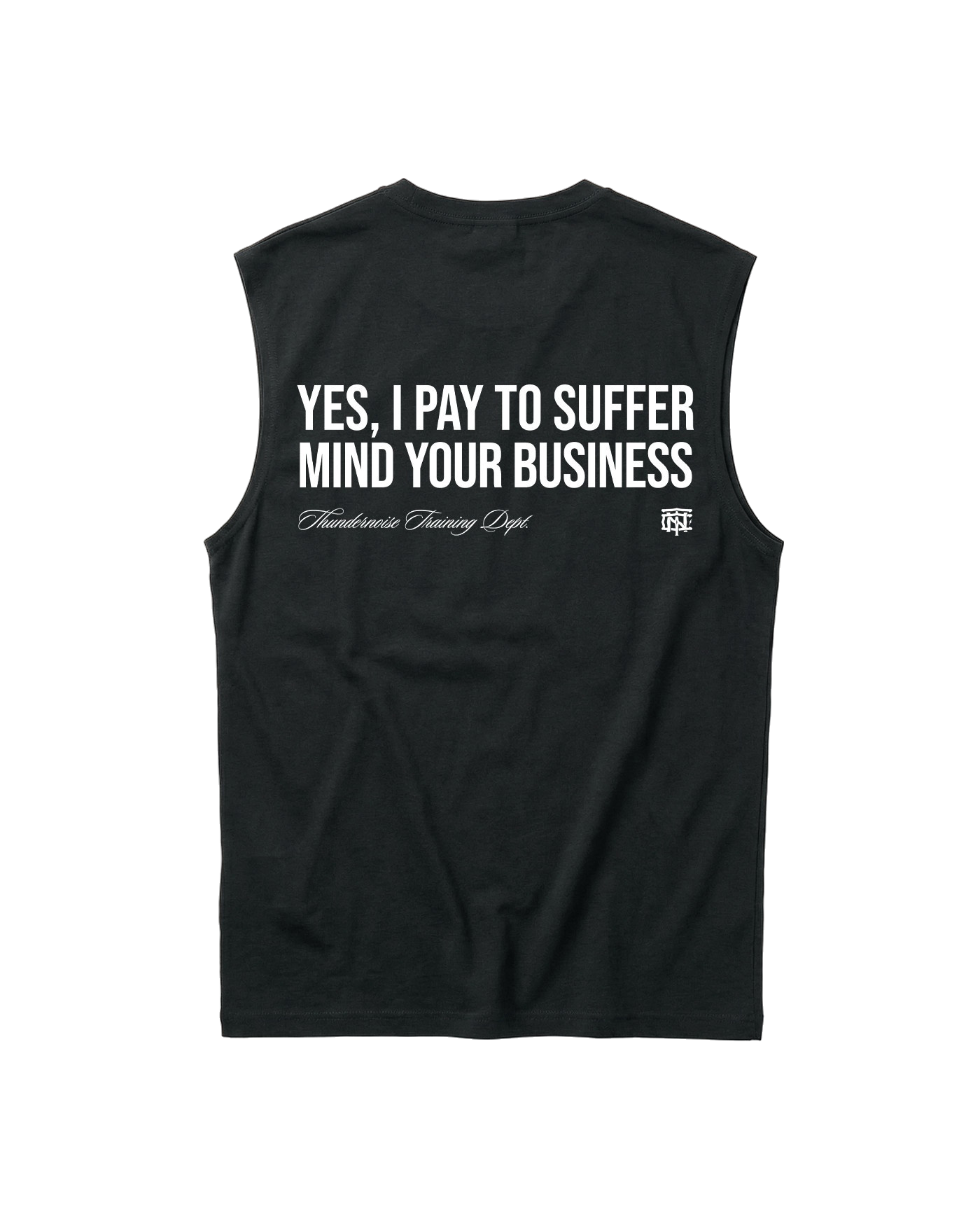 Pay to Suffer Tank Top Black - back graphic YES I PAY TO SUFFER MIND YOUR BUSINESS